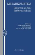 Metaheuristics:: Progress as Real Problem Solvers edito da SPRINGER NATURE