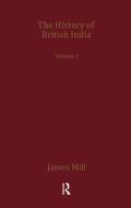 James Mill's History of British India di James Mill edito da Routledge