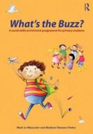 What's the Buzz? di Mark Le Messurier edito da Routledge