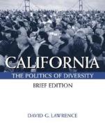 California: Politics of Diversity, Brief (with Infotrac) [With Infotrac] di Lawrence, David G. Lawrence edito da Wadsworth Publishing