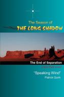 The Season of the Long Shadow di James T. King edito da iUniverse