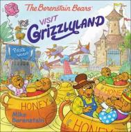 The Berenstain Bears Visit Grizzlyland di Mike Berenstain edito da TURTLEBACK BOOKS