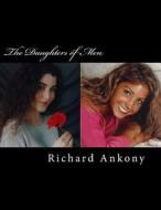 The Daughters of Men di Richard E. Ankony edito da Richard\Ankony