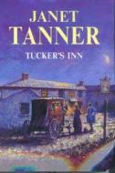 Tucker's Inn di Janet Tanner edito da Severn House Publishers