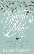 Garden Of Bliss di Debra Moffitt edito da Llewellyn Publications,u.s.