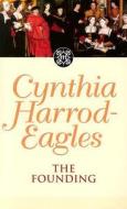 The Founding di Cynthia Harrod-Eagles edito da Little, Brown Book Group