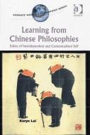 Learning from Chinese Philosophies di Karyn Lai edito da Taylor & Francis Ltd