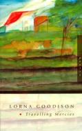 Travelling Mercies di Lorna Goodison edito da MCCLELLAND & STEWART