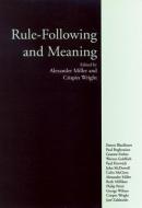 Rule-Following and Meaning di Alexander Miller, Crispin Wright edito da MCGILL QUEENS UNIV PR