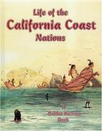 Life of the California Coast Nations di Molly Kalman Aloian edito da CRABTREE PUB