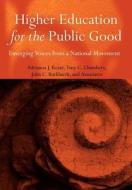 Higher Education Public Good di Kezar, Burkhardt, Chambers edito da John Wiley & Sons
