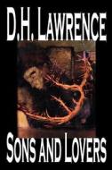 Sons and Lovers by D. H. Lawrence, Fiction, Classics di D. H. Lawrence edito da Wildside Press