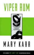 Viper Rum di Mary Karr edito da New Directions Publishing Corporation