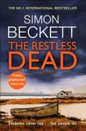 The Restless Dead di Simon Beckett edito da Transworld Publishers Ltd