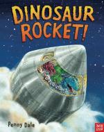 Dinosaur Rocket! di Ms. Penny Dale edito da Nosy Crow Ltd