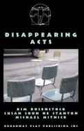 Disappearing Acts di Kim Rosenstock, Susan Soon He Stanton, Michael Mitnick edito da BROADWAY PLAY PUB INC (NY)