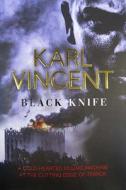 Black Knife di Karl Vincent edito da The Karl Vincent Partnership Ltd