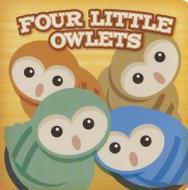 Four Little Owlets di Eric Blehm edito da Molly the Owl Books