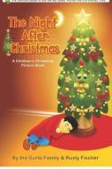 The Night After Christmas di The Curto Family, Rusty Fischer edito da LIGHTNING SOURCE INC