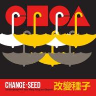 Change-Seed di David Francis edito da Center on Contemporary Art