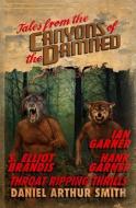Tales from the Canyons of the Damned: No. 7 di S. Elliot Brandis, Hank Garner, Ian Garner edito da LIGHTNING SOURCE INC