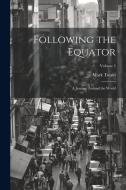 Following the Equator: A Journey Around the World; Volume 5 di Mark Twain edito da LEGARE STREET PR