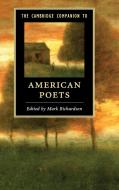 The Cambridge Companion to American Poets edito da Cambridge University Press