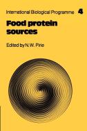 Food Protein Sources di N. W. Pirie edito da Cambridge University Press