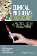 Clinical Problems in Oncology di Sing Yu Moorcraft edito da Wiley-Blackwell