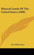 Mineral Lands of the United States (1840) di David Dale Owen edito da Kessinger Publishing
