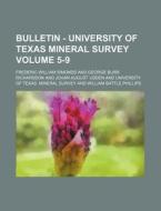 Bulletin - University of Texas Mineral Survey Volume 5-9 di Frederic William Simonds edito da Rarebooksclub.com