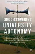 (Re)Discovering University Autonomy di Romeo V. Turcan edito da Palgrave Macmillan
