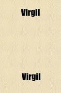 Virgil di Virgil edito da General Books Llc