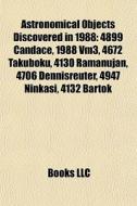 Astronomical Objects Discovered In 1988: di Books Llc edito da Books LLC, Wiki Series