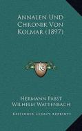 Annalen Und Chronik Von Kolmar (1897) edito da Kessinger Publishing