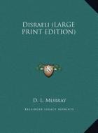 Disraeli di D. L. Murray edito da Kessinger Publishing