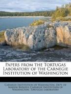 Papers From The Tortugas Laboratory Of T edito da Nabu Press