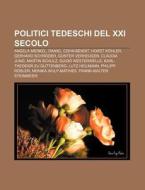 Politici Tedeschi Del Xxi Secolo: Angela di Fonte Wikipedia edito da Books LLC, Wiki Series