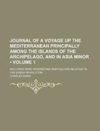 Journal Of A Voyage Up The Mediterranean di Charles Swan edito da General Books