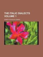 The Italic Dialects Volume 1 di Robert Seymour Conway edito da Rarebooksclub.com