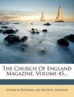The Church of England Magazine, Volume 45... edito da Nabu Press