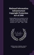 National Information Infrastructure Copyright Protection Act Of 1995 edito da Palala Press
