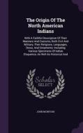 The Origin Of The North American Indians di John McIntosh edito da Palala Press