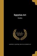 EGYPTIAN ART di Elizabeth Lee edito da WENTWORTH PR