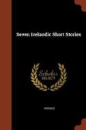 Seven Icelandic Short Stories di Various edito da CHIZINE PUBN