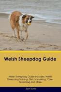 Welsh Sheepdog Guide  Welsh Sheepdog Guide Includes di Sam Turner edito da Desert Thrust Ltd
