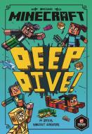 Minecraft: Deep Dive (minecraft Woodsword Chronicles #3) di Nick Eliopulos edito da Egmont Uk Ltd