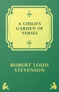 A Child's Garden of Verses di Robert Louis Stevenson edito da Hewlett Press
