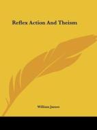 Reflex Action And Theism di William James edito da Kessinger Publishing, Llc
