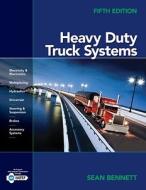 Heavy Duty Truck Systems di Sean Bennett, Stephen Bennett edito da Cengage Learning